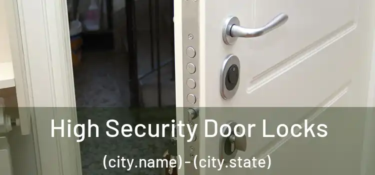 High Security Door Locks (city.name) - (city.state)
